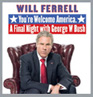 Will Ferrell You're Welcome America