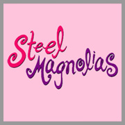 Steel Magnolias